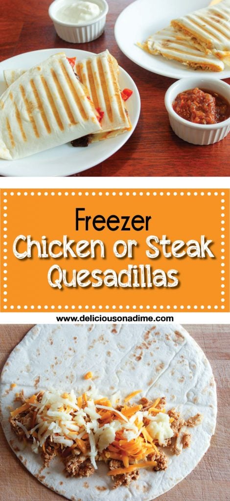 Freezer Steak or Chicken Quesadillas - a fast and easy freezer meal!